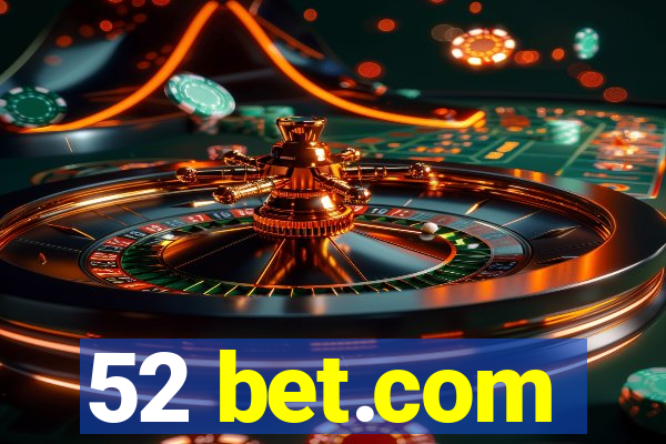 52 bet.com